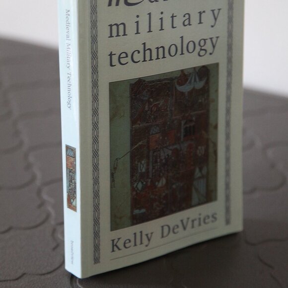 Medieval Military Technology by Kelly Devries. - Picture 2 of 4